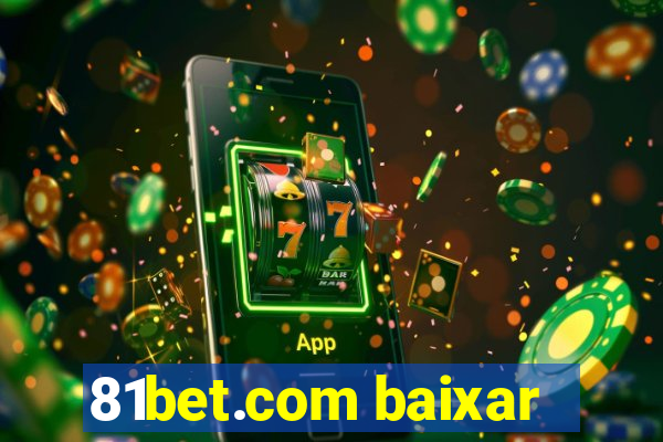 81bet.com baixar